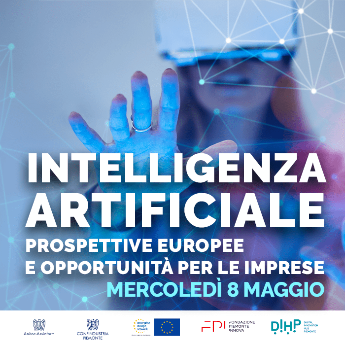 Evento Intelligenza Artificiale: prospettive europee e opportunità per le imprese – 08 maggio