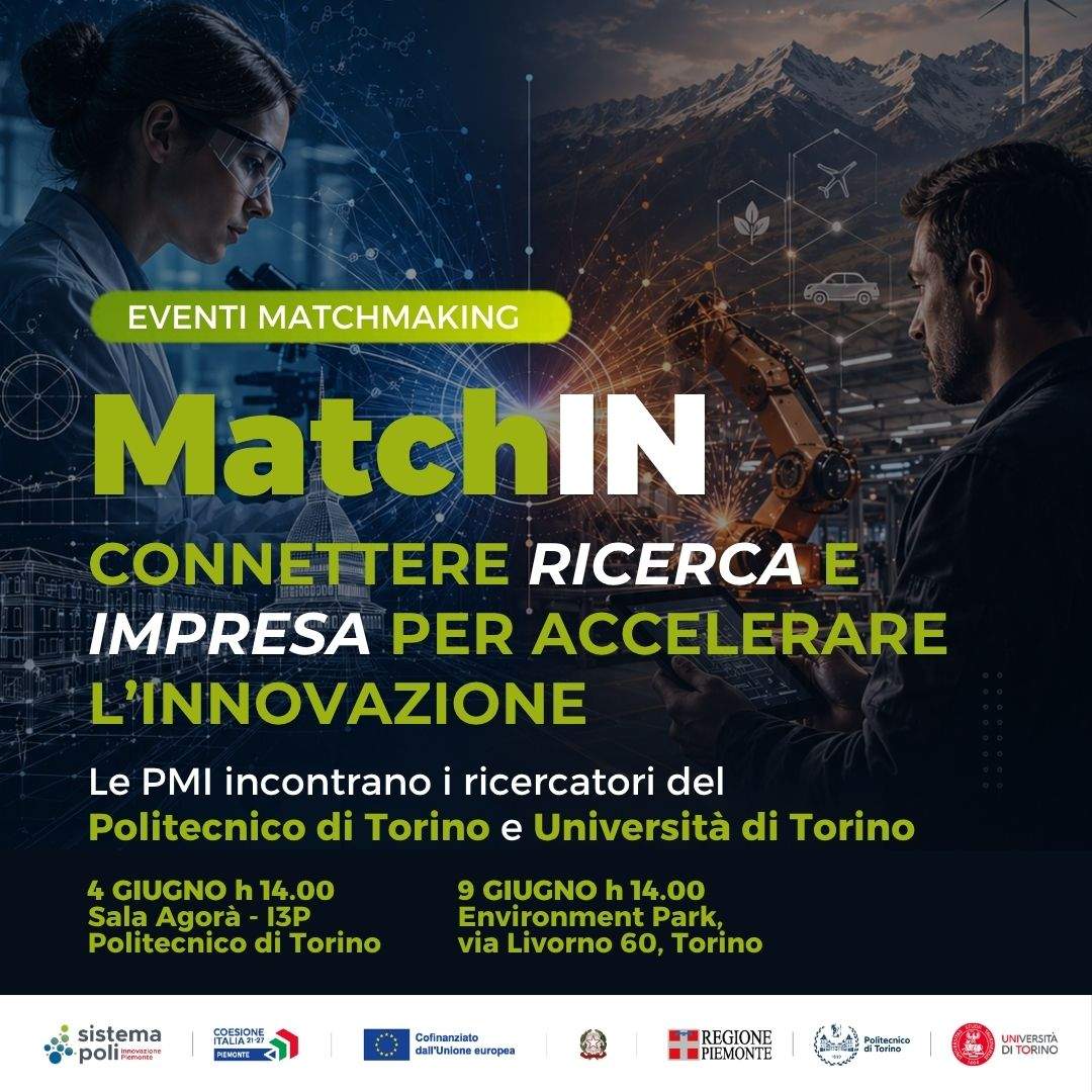 MatchIN — Connettere Ricerca e Impresa per accelerare l’innovazione. Le PMI incontrano i ricercatori del Politecnico di Torino e Università di Torino